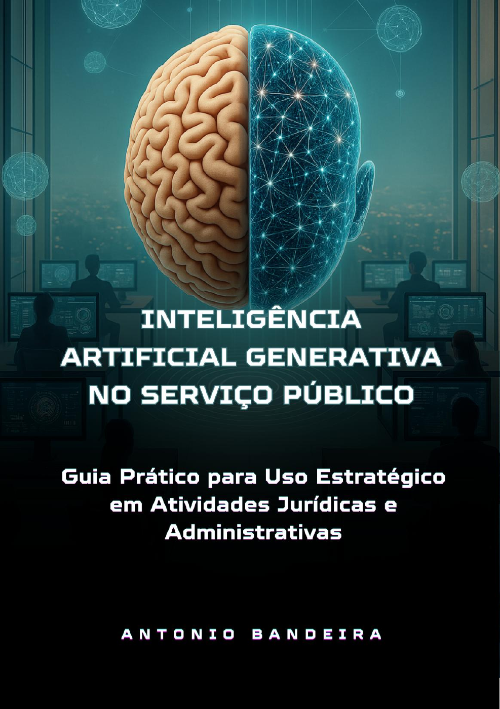 Capa do e-book Inteligência Artificial Generativa no Serviço Público, de Antonio Bandeira.